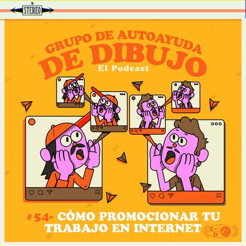 Ep. 54 - Cómo promocionar tu trabajo en internets