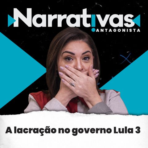 A lacração no governo Lula 3 - Narrativas Especial de Fim de Ano com Madeleine Lacsko - 29/12/2023