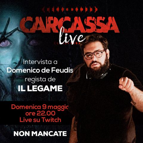 Carcassa Talk - Intervista a Domenico De Feudis, regista de Il Legame