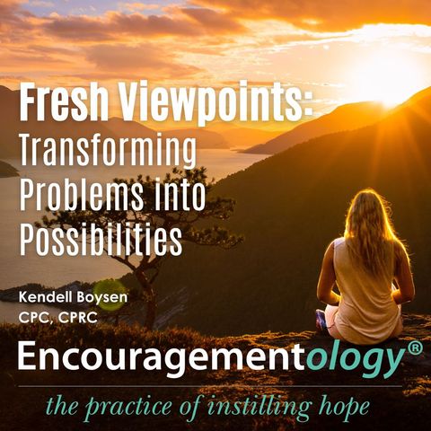 Fresh Viewpoints: Transforming Problems into Possibilities