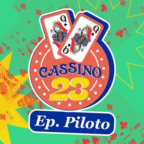 Cassino 23 - Episódio Piloto