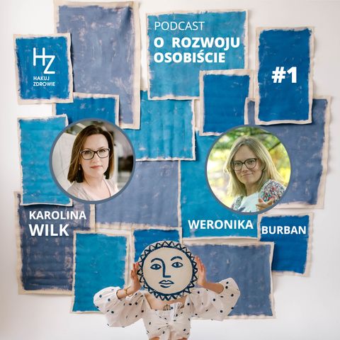 S6E1 Lepsza wersja siebie, serio? Rozmawiają Weronika Burban i Karolina Wilk