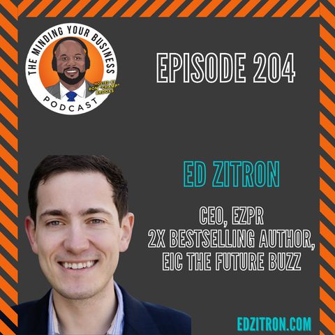 #204 - Ed Zitron, CEO, EZPR, 2X BESTSELLING AUTHOR, EIC THE FUTURE BUZZ