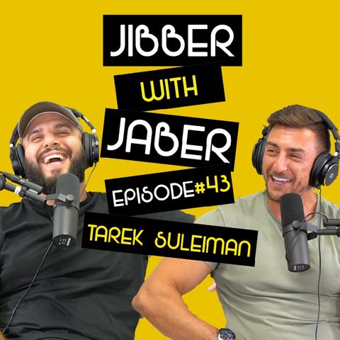 Ep 43 | Tarek Suleiman | Light Heavyweight Champion | Jibber with Jaber