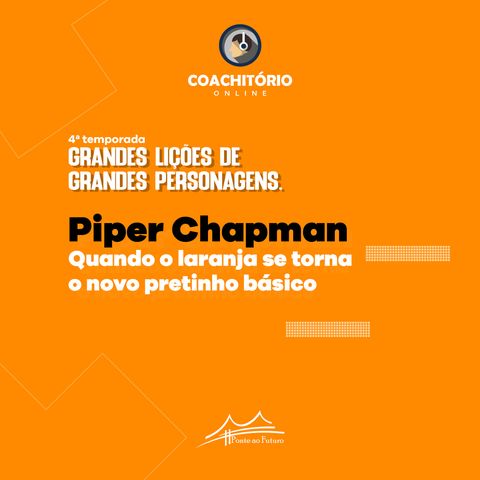 Piper Chapman, Quando o Laranja se Torna o Novo Pretinho Básico
