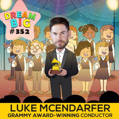 DB 352: 🎶🌟The Power of Music with GRAMMY® Winner Luke McEndarfer! By Eva Karpman.