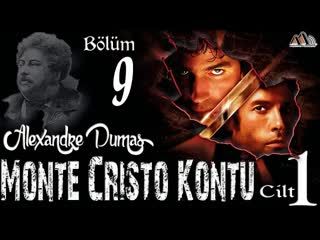 009. Alexandre Dumas - Monte Cristo Kontu Bölüm 9 (Sesli Kitap)