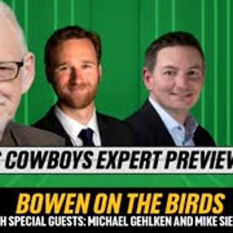 Eagles vs Cowboys Expert Preview w/Michael Gehlken and Mike Sielski   | Bowen On The Birds
