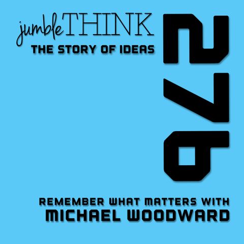 Remember What Matters with Michael Woodward