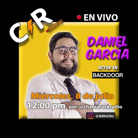 Daniel García en Vivo en ChaMaRock Radio Programa #26