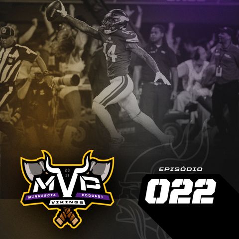 MVP – Minnesota Vikings Podcast 022 – O Milagre de Minnesota – Vikings vs Saints – Divisional Round 2017