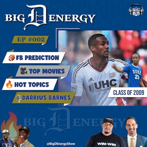 Big D Energy Ep. #002 ft. Darrius Barnes