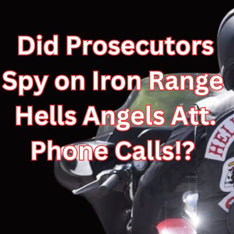 Prosecutors Accused of Gross Misconduct in Iron Range Hells Angels Case