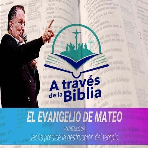 El Evangelio de Mateo Capítulo 24 | Jesús predice la destrucción del templo