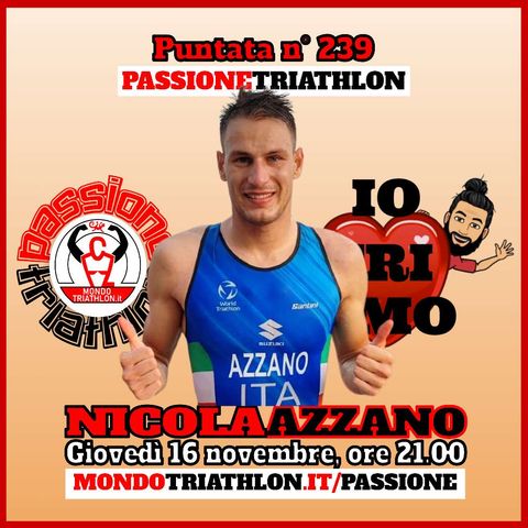 Passione Triathlon n° 239 🏊🚴🏃💗 Nicola Azzano