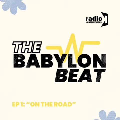 The Babylon Beat: On the Road