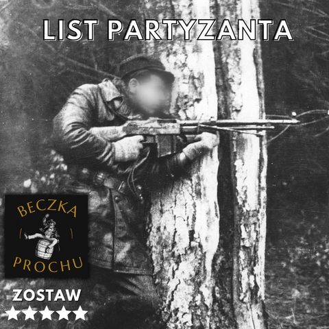 Szokujący list polskiego partyzanta z 1943 r.