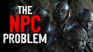 "The NPC Problem"  Creepypasta