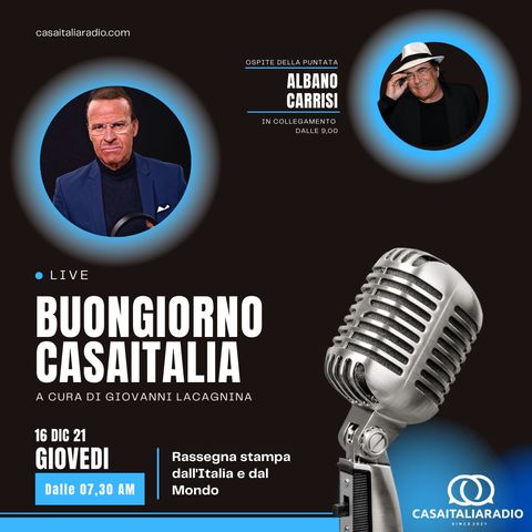 Intervista con Albano Carrisi -  BUONGIORNO CASA ITALIA RADIO (16.11.2021)