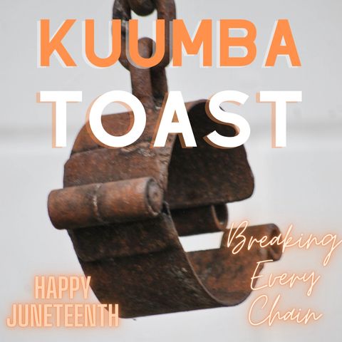 Kuumba Toast - Great Juneteenth 61921-5
