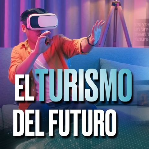 EL FUTURO DEL TURISMO 5.0 - Podcast de Marc Vidal