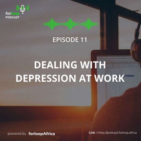EP.11 - Dealing with depression at work