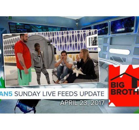 Big Brother Canada 5 Live Feeds Update | Sunday, April 23, 2017