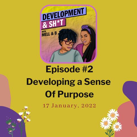 Episode #2 Developing a Sense of Purpose