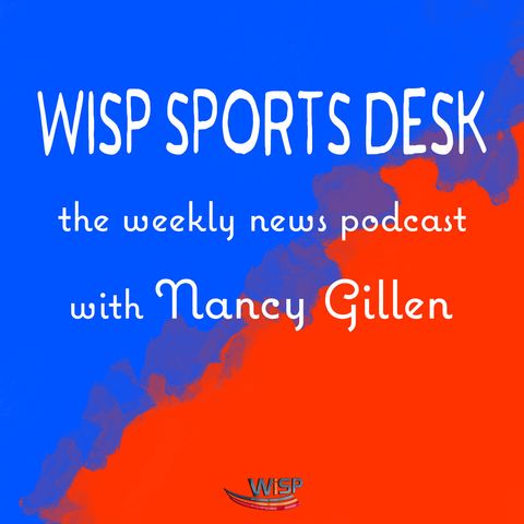 WiSP Sports Desk: S1E2 - Nancy Gillen Reporting from Russia