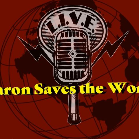 Aaron Saves the World Episode #1