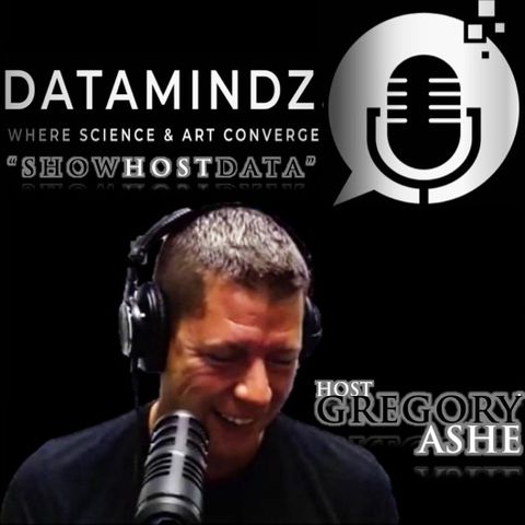 DATAMINDZ Show Host Data with Host Gregory Ashe
