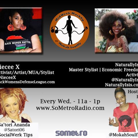MidWeek MashUp hosted by @MokahSoulFly Show 20 Jun 1 2016 Guests Niecee X and Isis Brantley