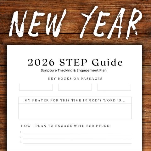 You need a Scripture Tracking & Engagement Plan (STEP 2026)