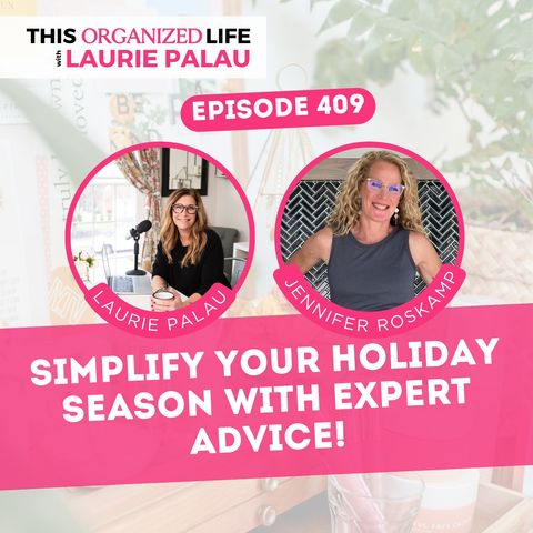 Simplify Your Holiday Season with Expert Advice! | Ep 409