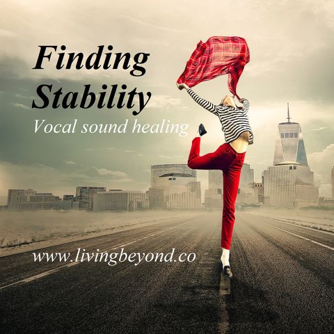 Finding Stability - Sound healing
