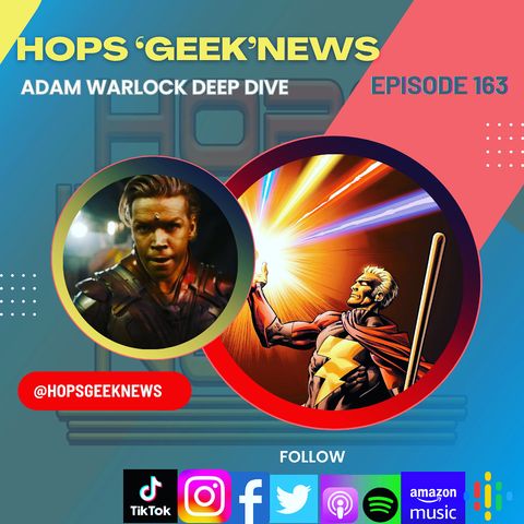 Ep 163: Mandalorian, Star Wars Celebration, and Adam Warlock Deep Dive!
