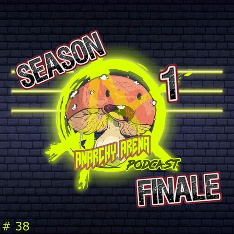 Episode 38: Season 1 Finale!