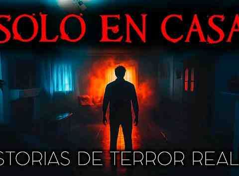 Historias de Terror Solo en Casa _ Historias Reales