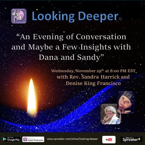 Looking Deeper with Rev. Sandra Harrick and Denise King Francisco