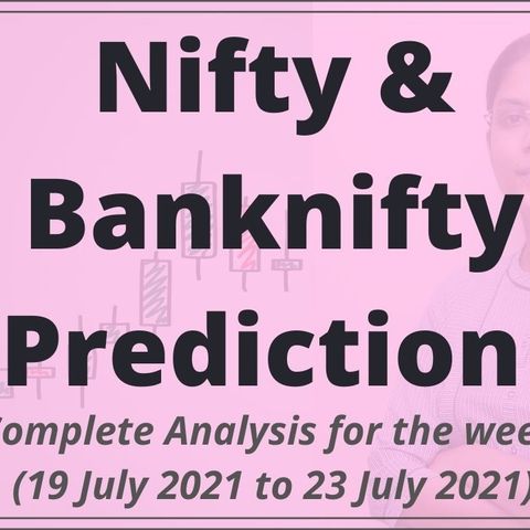 Nifty Prediction 23 July 2021 Friday Special Analysis