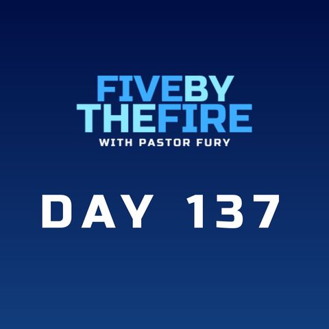 Day 137 - Saved FOR, not FROM Suffering