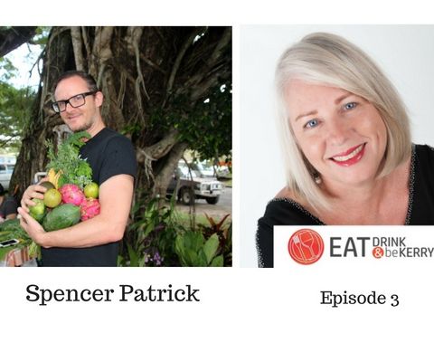 Spencer Patrick - Simply Wonderful Food - Eat, Drink & be Kerry Episode 3