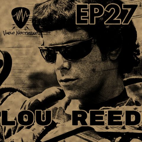 VN - EP27 - Lou Reed