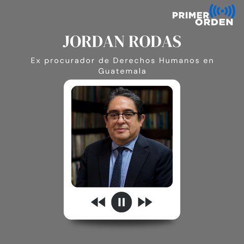 Jordan Rodas: "Guatemala puede consolidar una dictadura corporativa"