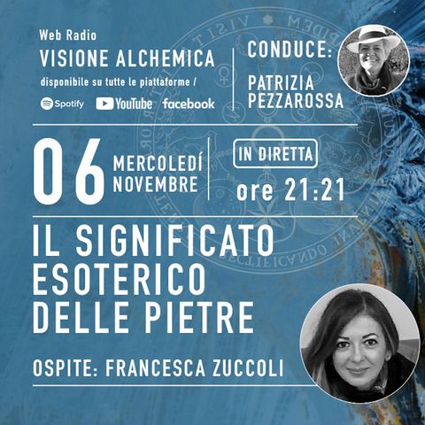 IL SIGNIFICATO ESOTERICO DELLE PIETRE con FRANCESCA ZUCCOLI