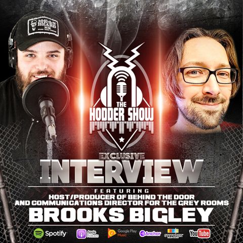 Ep. 320 Brooks Bigley from Behind the Door & The Grey Rooms Podcasts