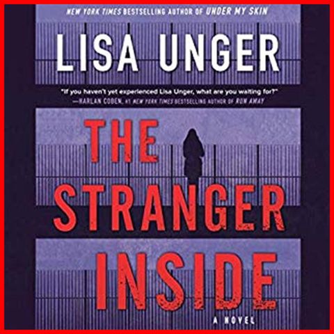 LISA UNGER - The Stranger Inside