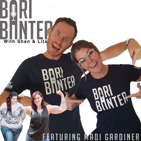 BARI BANTER #29 -  Madi Gardiner