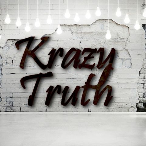 Krazy Truth #152 Its all about your mouth!!