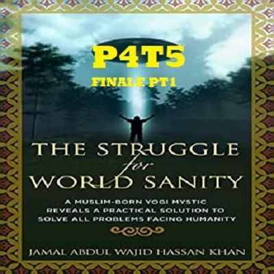 P4T SEASON FINALE! 5-23 STRUGGLE 4 WORLD SANITY PT1 with WAJID HASSAN